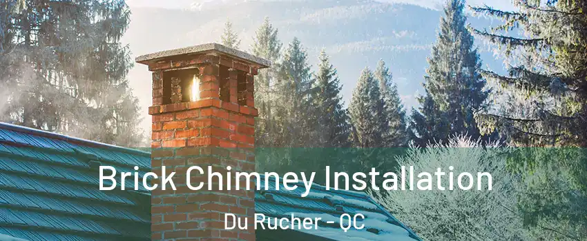  Brick Chimney Installation Du Rucher - QC