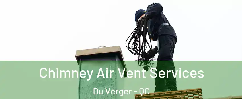  Chimney Air Vent Services Du Verger - QC
