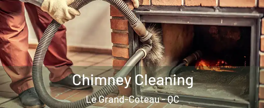  Chimney Cleaning Le Grand-Coteau - QC
