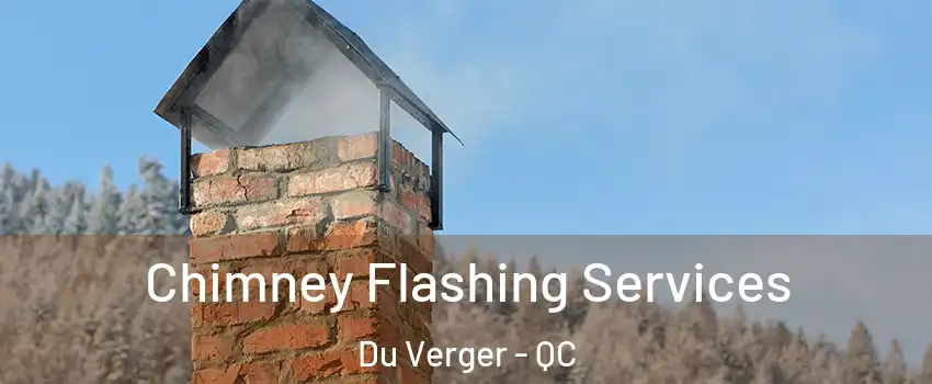  Chimney Flashing Services Du Verger - QC
