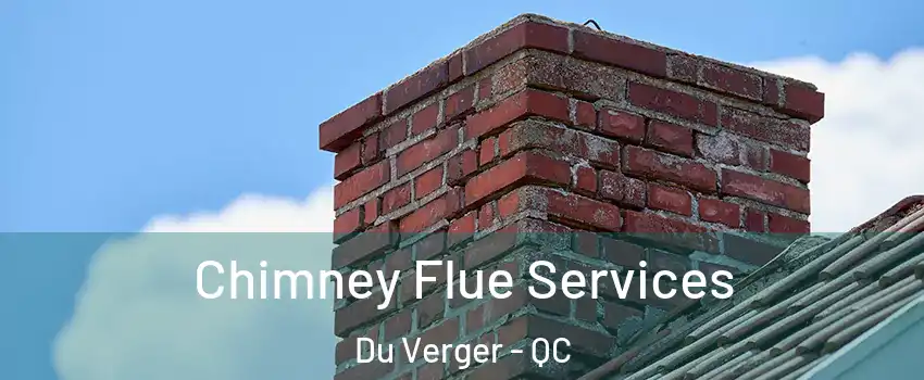  Chimney Flue Services Du Verger - QC