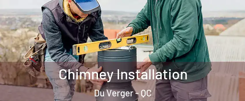  Chimney Installation Du Verger - QC