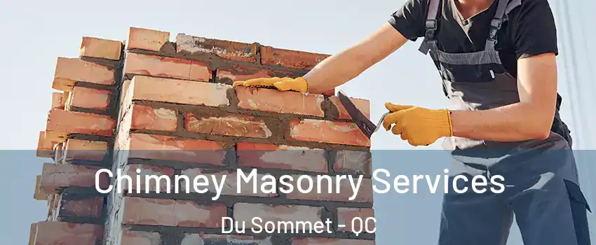  Chimney Masonry Services Du Sommet - QC