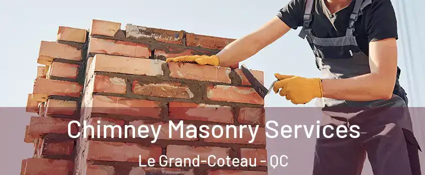 Chimney Masonry Services Le Grand-Coteau - QC