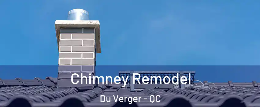  Chimney Remodel Du Verger - QC