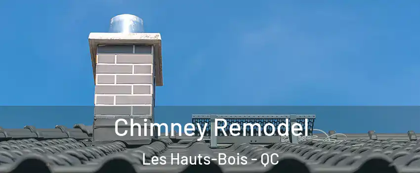  Chimney Remodel Les Hauts-Bois - QC