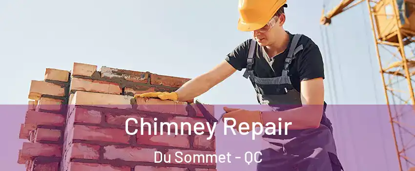  Chimney Repair Du Sommet - QC