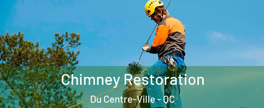  Chimney Restoration Du Centre-Ville - QC