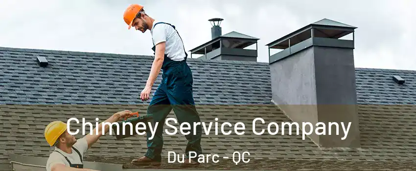  Chimney Service Company Du Parc - QC
