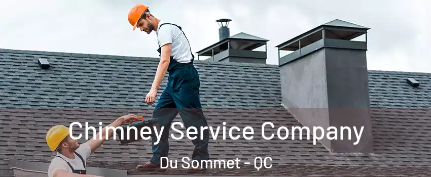  Chimney Service Company Du Sommet - QC