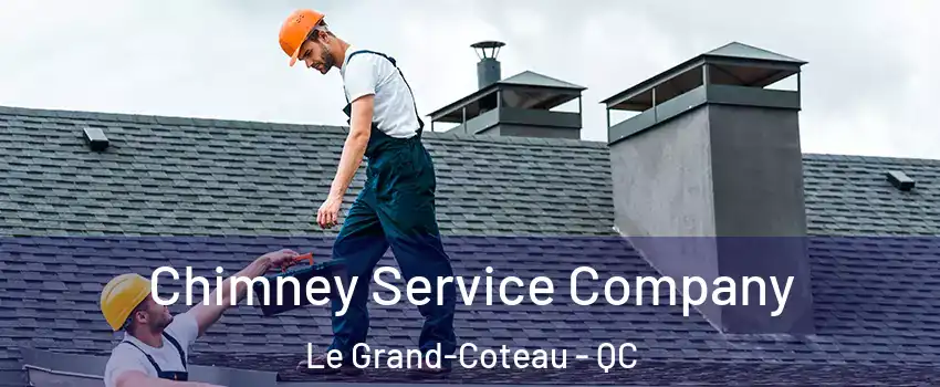  Chimney Service Company Le Grand-Coteau - QC