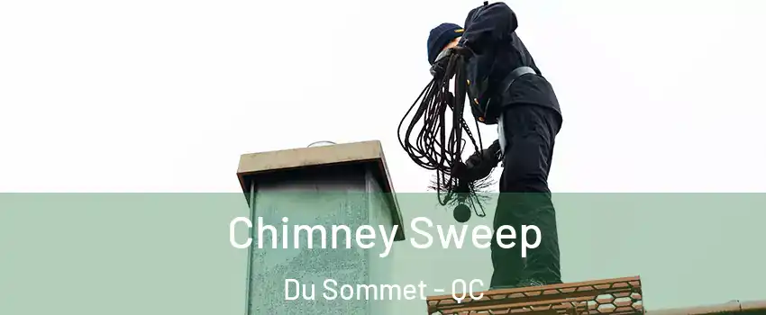  Chimney Sweep Du Sommet - QC