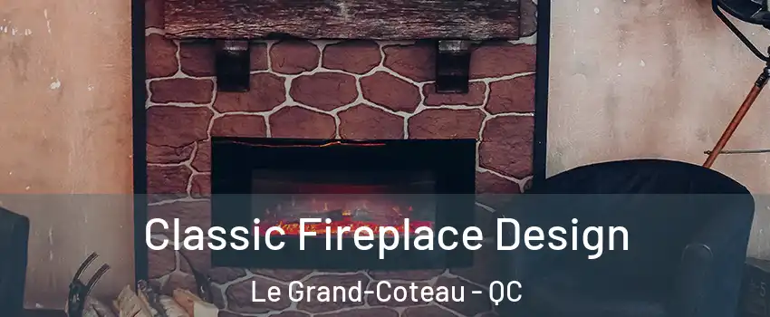  Classic Fireplace Design Le Grand-Coteau - QC