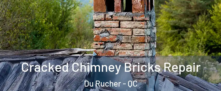 Cracked Chimney Bricks Repair Du Rucher - QC