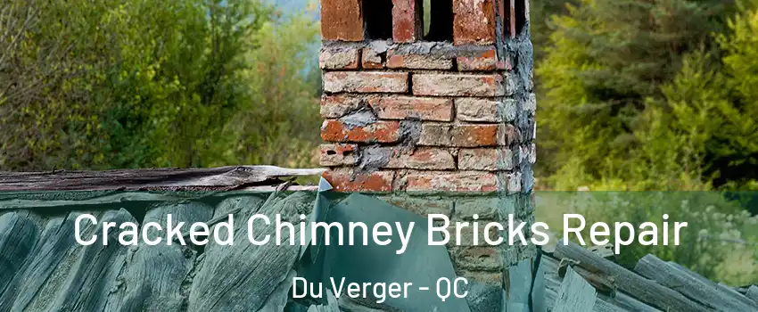  Cracked Chimney Bricks Repair Du Verger - QC