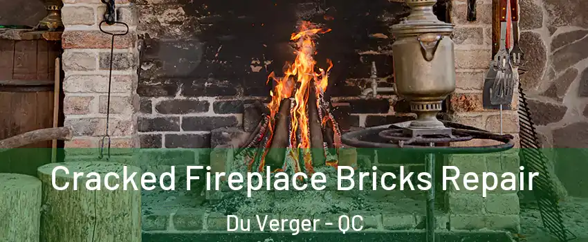  Cracked Fireplace Bricks Repair Du Verger - QC