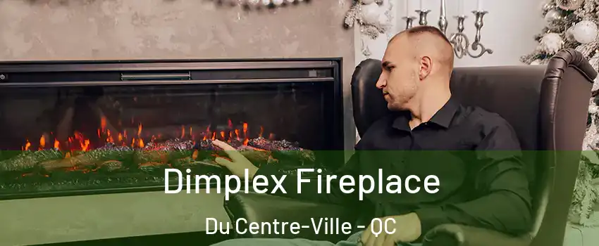  Dimplex Fireplace Du Centre-Ville - QC