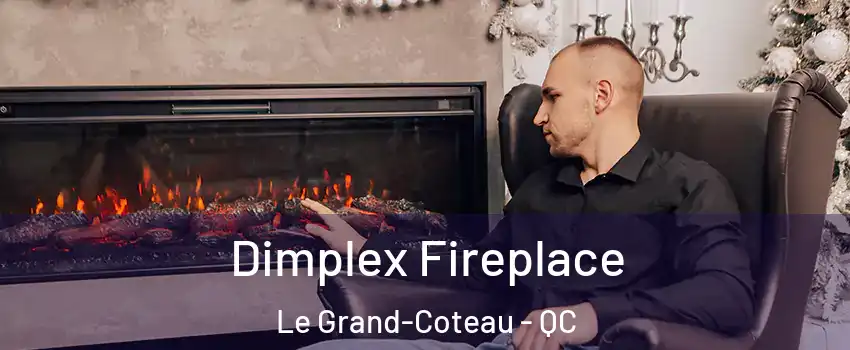  Dimplex Fireplace Le Grand-Coteau - QC