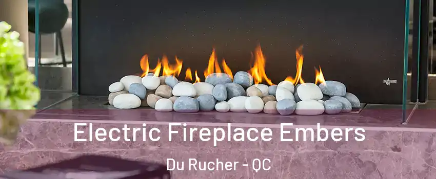  Electric Fireplace Embers Du Rucher - QC