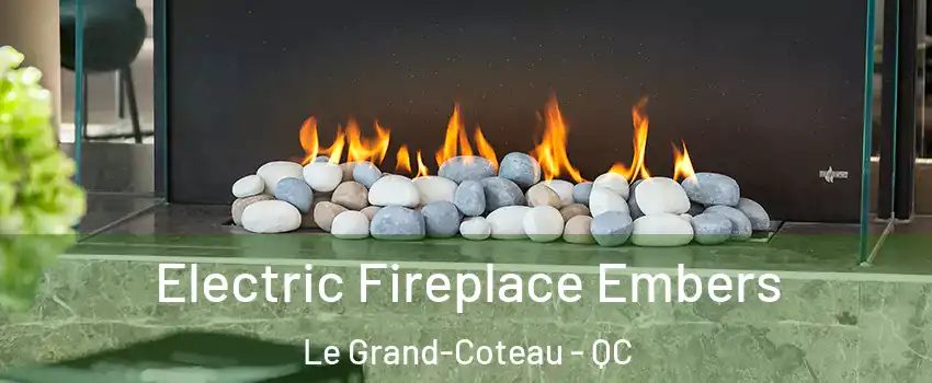  Electric Fireplace Embers Le Grand-Coteau - QC