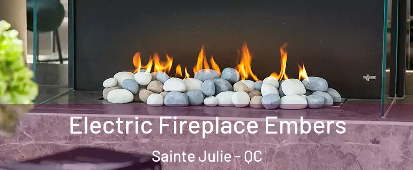  Electric Fireplace Embers Sainte Julie - QC