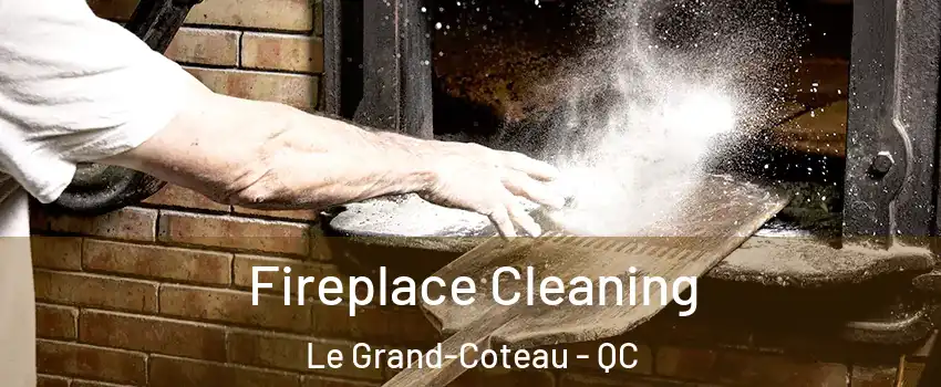  Fireplace Cleaning Le Grand-Coteau - QC