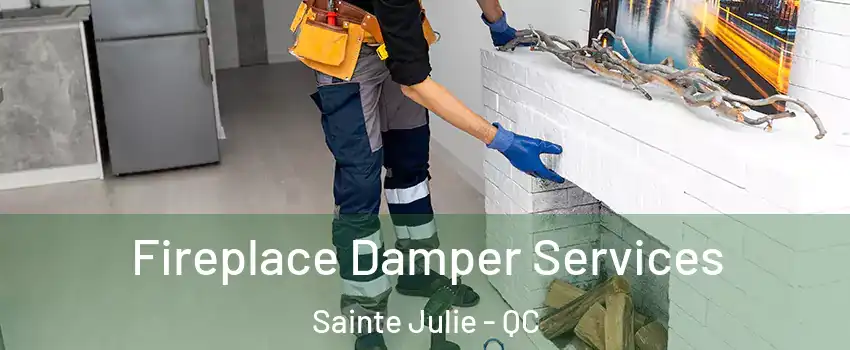  Fireplace Damper Services Sainte Julie - QC