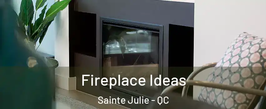  Fireplace Ideas Sainte Julie - QC