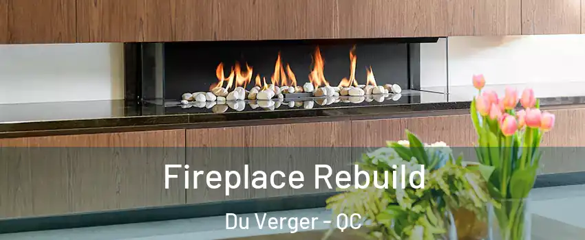 Fireplace Rebuild Du Verger - QC