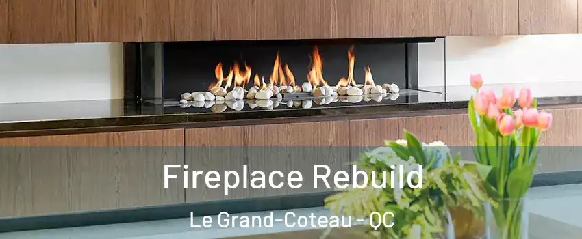  Fireplace Rebuild Le Grand-Coteau - QC