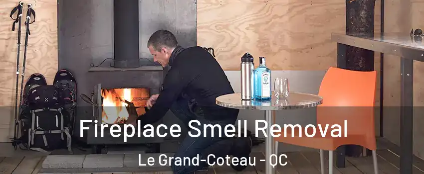  Fireplace Smell Removal Le Grand-Coteau - QC