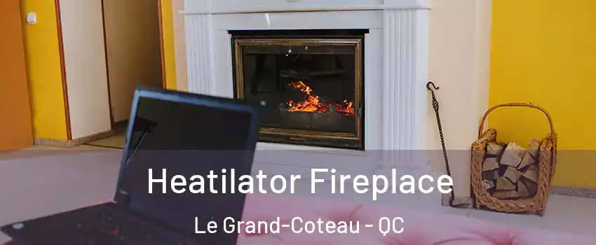  Heatilator Fireplace Le Grand-Coteau - QC