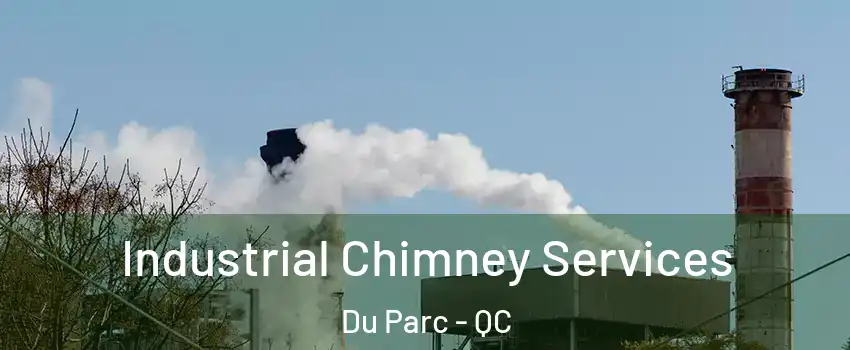  Industrial Chimney Services Du Parc - QC