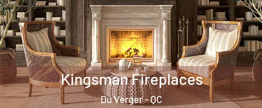  Kingsman Fireplaces Du Verger - QC