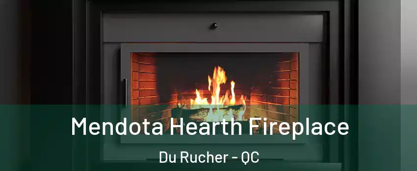  Mendota Hearth Fireplace Du Rucher - QC
