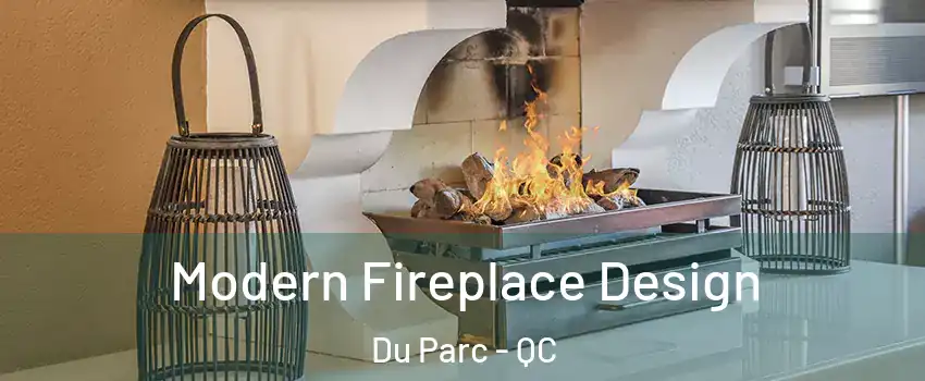  Modern Fireplace Design Du Parc - QC