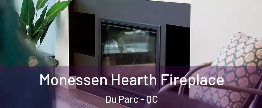  Monessen Hearth Fireplace Du Parc - QC