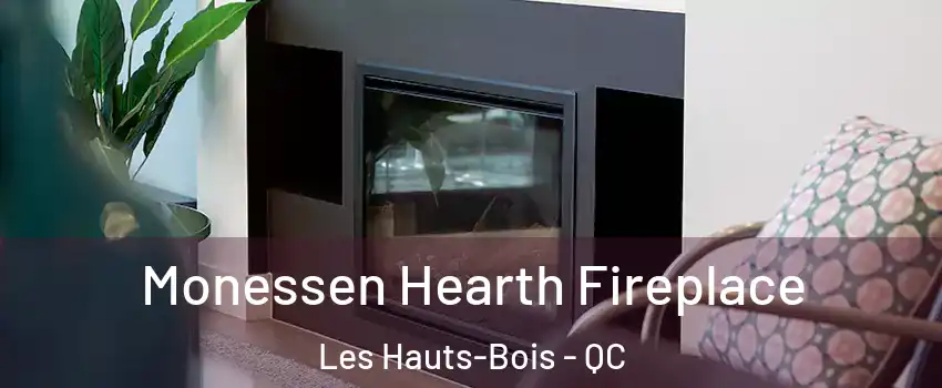  Monessen Hearth Fireplace Les Hauts-Bois - QC