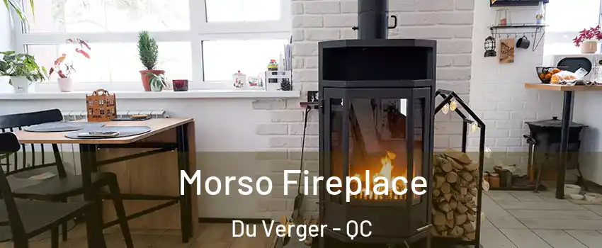  Morso Fireplace Du Verger - QC