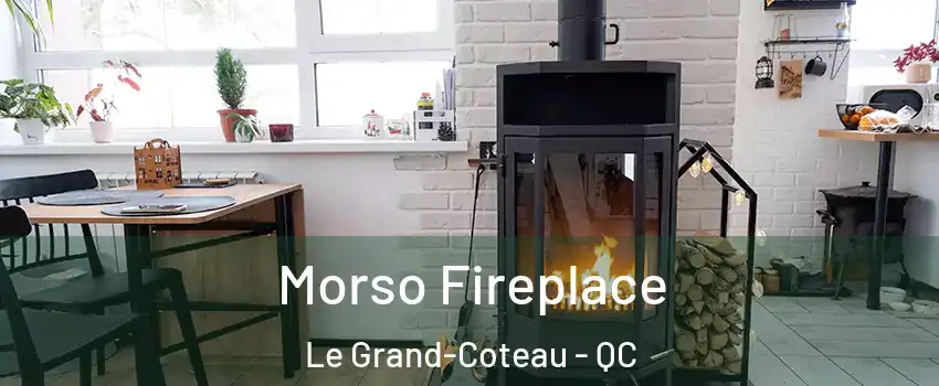  Morso Fireplace Le Grand-Coteau - QC