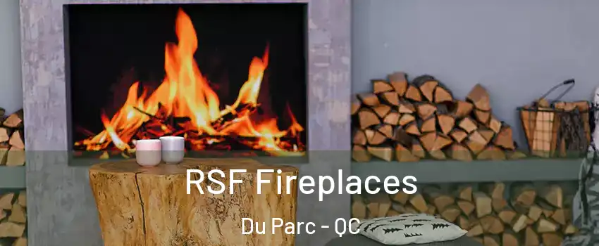  RSF Fireplaces Du Parc - QC