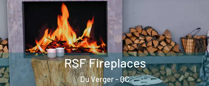  RSF Fireplaces Du Verger - QC