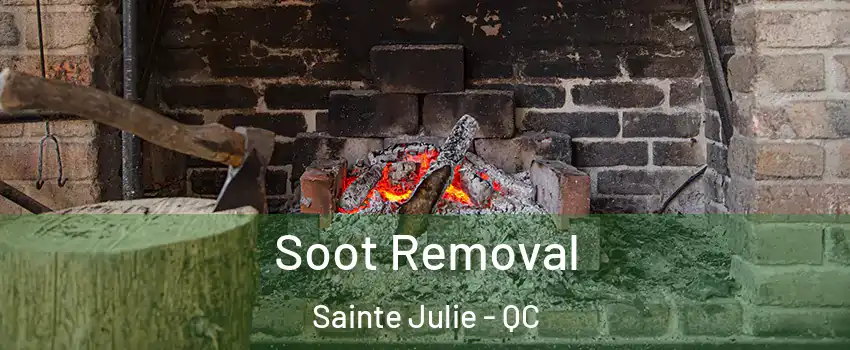  Soot Removal Sainte Julie - QC