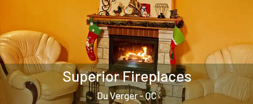  Superior Fireplaces Du Verger - QC