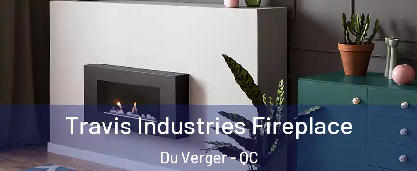  Travis Industries Fireplace Du Verger - QC
