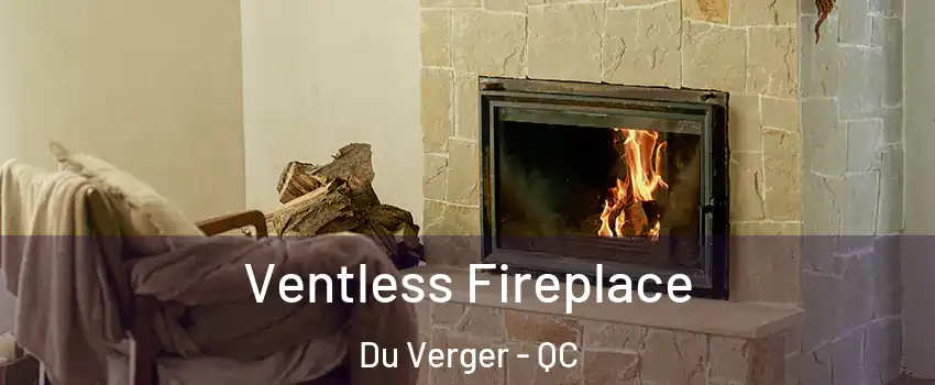  Ventless Fireplace Du Verger - QC