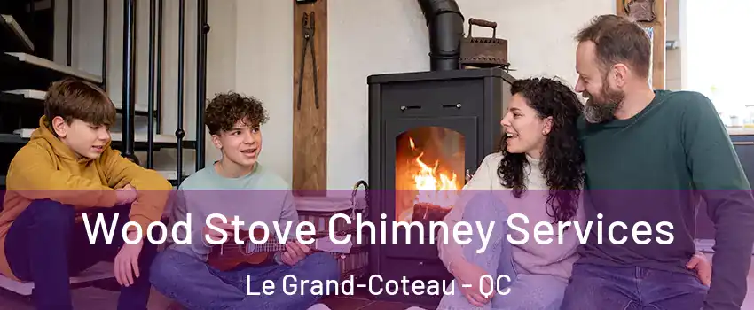  Wood Stove Chimney Services Le Grand-Coteau - QC