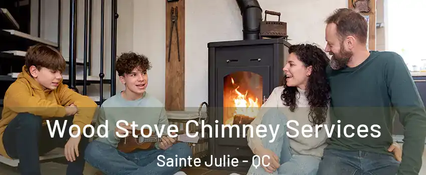 Wood Stove Chimney Services Sainte Julie - QC